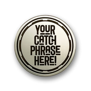 The Catchphrase -  Golf Ball Marker